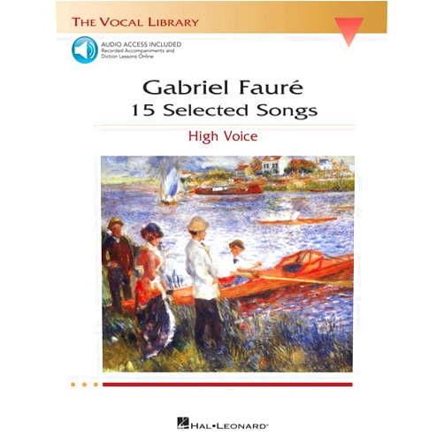 Gabriel Faure: 15 Selected Songs: The Vocal Library - High Voice