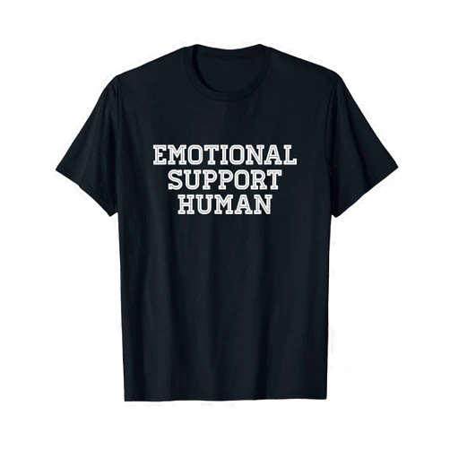 Emotional Support Person Social Worker Kindness Emotional Support Human Service Dog Joke Service People T-Shirt
