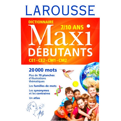 Collectif,Larousse Larousse dictionnaire maxi débutants francais (French Edition)