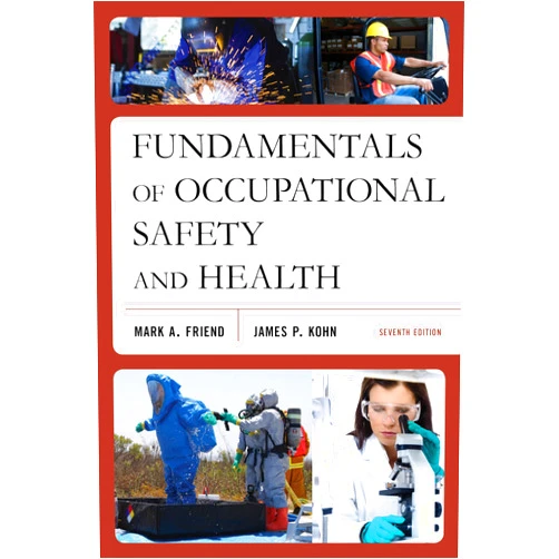 By Mark A. Friend (Author), James P. Kohn (Author) Fundamentals of Occupational Safety and Health