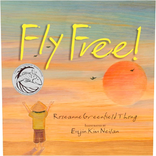 By Roseanne Thong (Author), Eujin Kim Neilan (Illustrator) Fly Free