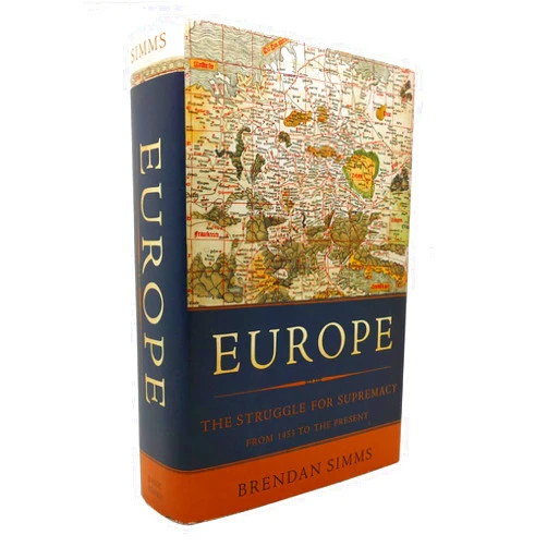 By Brendan Simms (Author) Europe: The Struggle for Supremacy, from 1453 to the Present