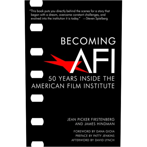 By Jean Picker Firstenberg (Author), James Hindman (Author), Patty Jenkins (Preface), Bob Gazzale (Introduction), David Lynch (Afterword), Dana Gioia (Foreword), Nick DeMartino (Contributor), Patricia King Hanson (Contributor), Larry Kirkman (Contributor), Emily Laskin (Contributor) & 6 more Becoming AFI: 50 Years Inside the American Film Institute