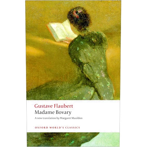 By Gustave Flaubert (Author), Margaret Mauldon (Author), Malcolm Bowie (Author), Mark Overstall (Author) & 1 more Madame Bovary: Provincial Manners (Oxford World's Classics)