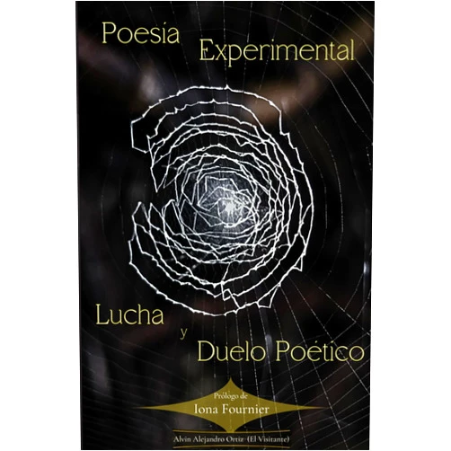 Spanish Edition by Alvin Alejandro Ortiz (Author), Iona Fournier Gómez (Foreword), Manuel Alejandro Crespo Rodríguez (Contributor) & 1 more Poesía Experimental: Lucha y Duelo Poético (Spanish Edition)
