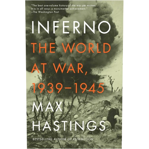 By Max Hastings (Author) Inferno: The World at War, 1939-1945