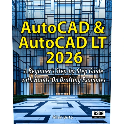 By Allan Brito (Author) AutoCAD & AutoCAD LT 2026: A Beginner's Step-by-Step Guide with Hands-On Drafting Examples