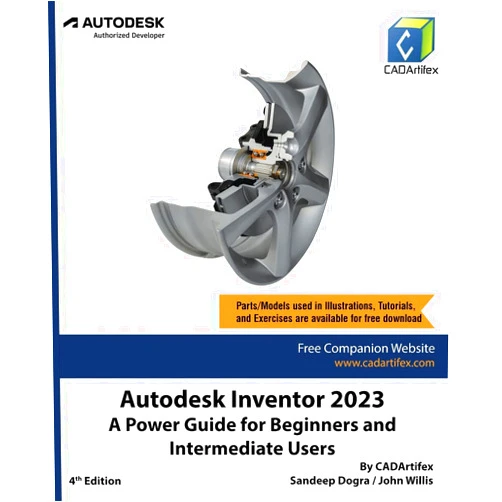 By CADArtifex (Author), John Willis (Author), Sandeep Dogra (Author) & 0 more Autodesk Inventor 2023: A Power Guide for Beginners and Intermediate Users