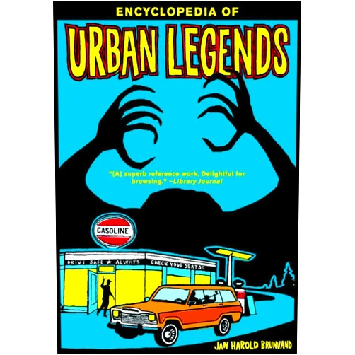 Jan Harold Brunvand Encyclopedia of Urban Legends
