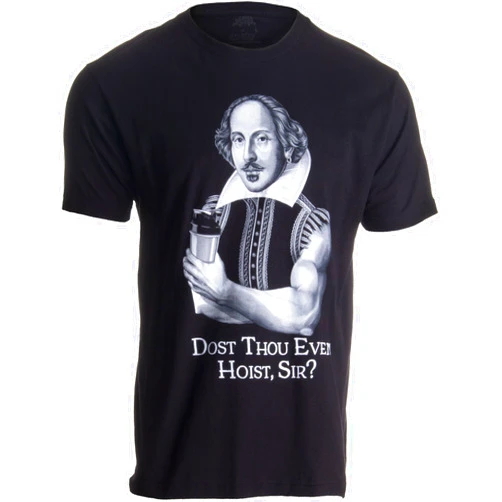 Ann Arbor T-shirt Co. Dost Thou Even Hoist Sir? | Funny Workout Weight Lifting Shakespeare Gym T-Shirt