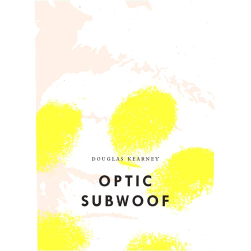 Douglas Kearney Optic Subwoof