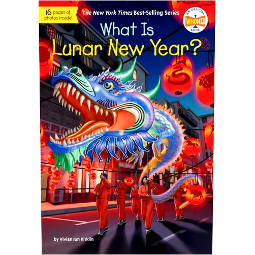 Vivian Jun Kirklin,Who HQ,Gregory Copeland What Is Lunar New Year? (What Was?)