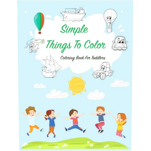 Ali Ousalahali Simple Things To Color Coloring Book For Toddlers: 102 Big and Jumbo Picture and Images for Toddler Preschool Kindergarten And Kids Ages 2-3-2-5