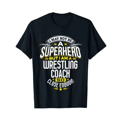 Coach Wrestling Coach T Shirt Gift Idea Superhero Wrestling Shirt T-Shirt