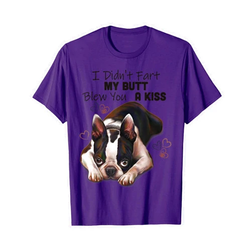 Dog Gifts Gone Bold Boston terrier Shirt, I Didn't Fart My Butt Blew You A Kiss T-Shirt