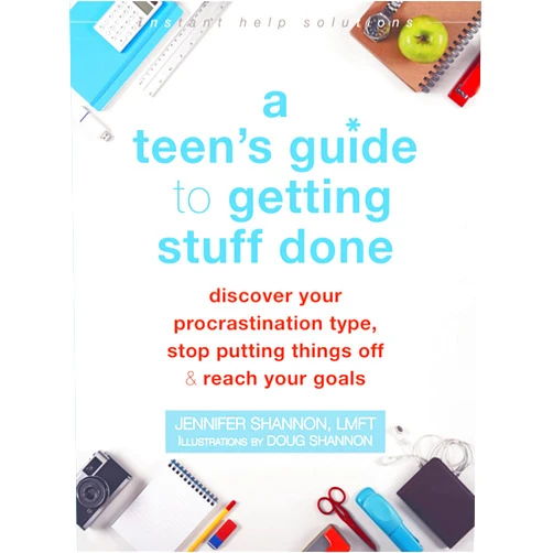 By Jennifer Shannon LMFT (Author), Doug Shannon (Illustrator) A Teen's Guide to Getting Stuff Done: Discover Your Procrastination Type, Stop Putting Things Off, and Reach Your Goals (The Instant Help Solutions Series)