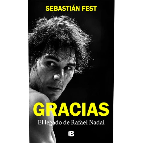 Sebastián Fest Gracias: El legado de Rafael Nadal / Thank You: Rafa's Legacy (Spanish Edition)