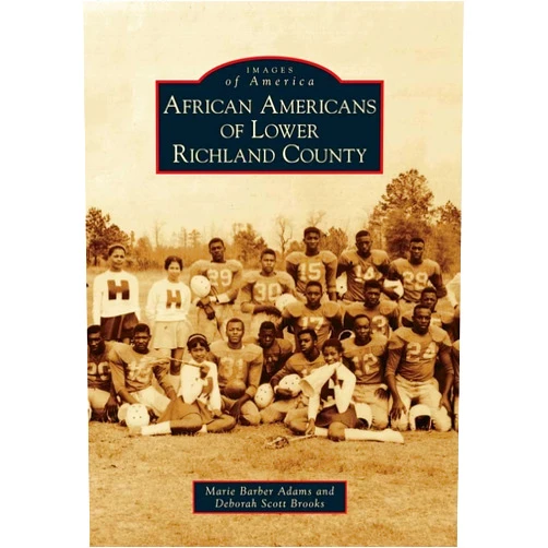By Marie Barber Adams (Author), Deborah Scott Brooks (Author) African Americans of Lower Richland County (Images of America)
