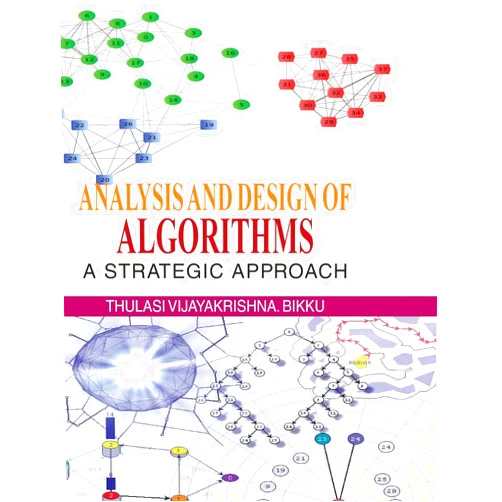 By Thulasi V Bikku (Author) Analysis and Design of Algorithms: A Strategic Approach