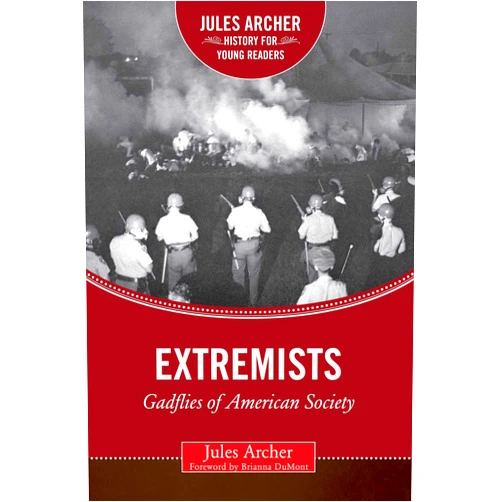 By Jules Archer (Author) Extremists: Gadflies of American Society (Jules Archer History for Young Readers)