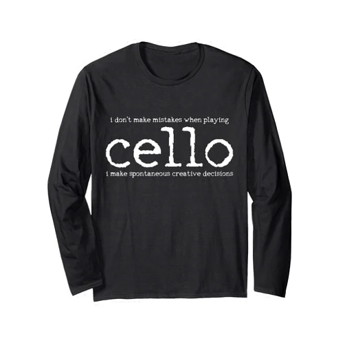 Great Gifts for People Who Love Cellos Cello Player Cellist Funny Gift Long Sleeve T-Shirt