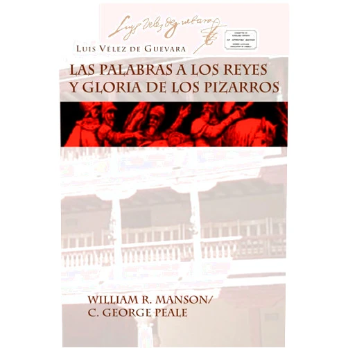William R. Manson,C. George Peale,Glen F. Dille,Miguel Zugasti Las Palabras A Los Reyes Y Gloria De Los Pizarros/ Words To The Kings And Glory To The Pizarros (Spanish Edition)