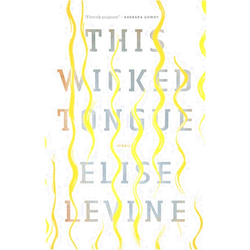 Elise Levine This Wicked Tongue