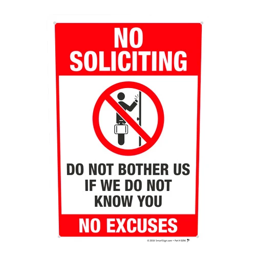 SmartSign 14 x 10 inch “No Soliciting - Do Not Bother Us If We Do Not Know You, No Excuses” Metal Sign, 40 mil Laminated Rustproof Aluminum, Red, Black and White, Made in USA