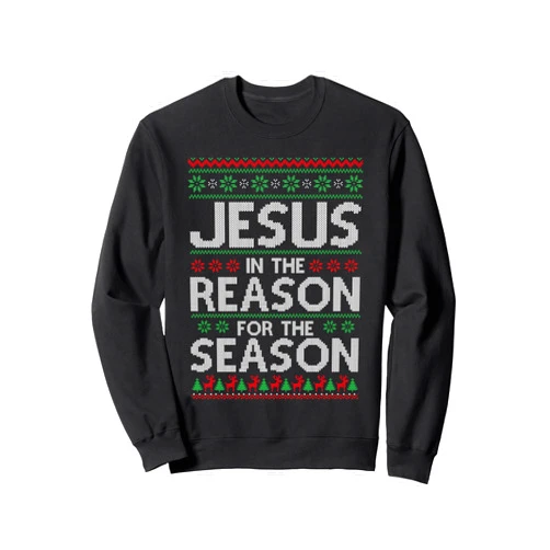 Christmas Apparel & Gifts HHWCo. Ugly Christmas Sweater Sweatshirt / Jesus is the Reason Sweatshirt