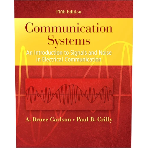 By A. Bruce Carlson (Author) Format: Kindle Edition Communication Systems