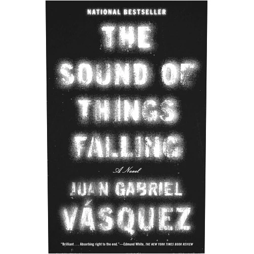 Juan Gabriel Vasquez,Anne McLean The Sound of Things Falling