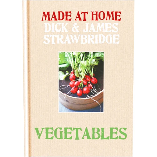 By Dick Strawbridge (Author), James Strawbridge (Author) Format: Kindle Edition Made at Home: Vegetables