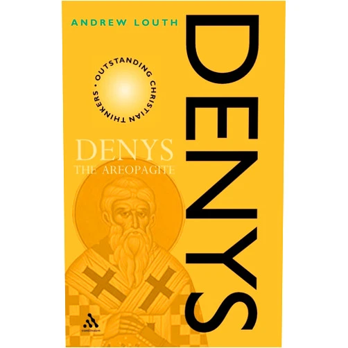 Andrew Louth Denys the Areopagite (Outstanding Christian Thinkers)