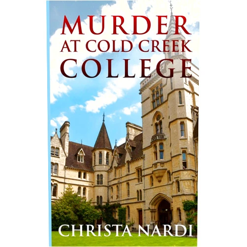 Christa Nardi Murder at Cold Creek College (Cold Creek Mysteries)