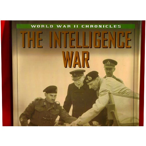 Donald P. Steury,Roger Cirillo The Intelligence War (World War II Chronicles (Metro Books (Firm)).)