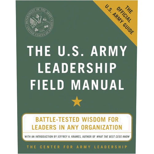 Leadership The Center For Army,Army Department of the The U.S. Army Leadership Field Manual