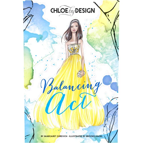 Margaret Gurevich,Brooke Hagel Chloe by Design: Balancing Act