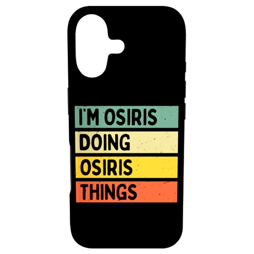 Personalized Gift Ideas Osiris I'm Osiris Doing Osiris Things Funny Personalized Quote Case for iPhone 17