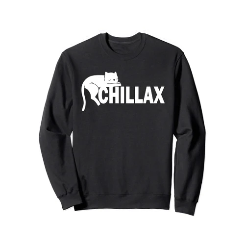 Chillax Chill Relax Lazy Cool Home Office Lockdown Office Humour Cat Cute Cat Kitten Lazy Chill Relax Chillax Sweatshirt