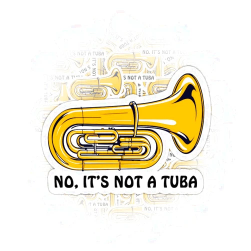 Piratify 3Pcs No It’s Not A Tuba Sticker Euphonium Sticker Low Brass Musician Gift No It’s Not A Tuba Stickers Euphonium Music Lovers and Instrument Car Decal for Laptop Water Bottle Toolbox Phone Case 3