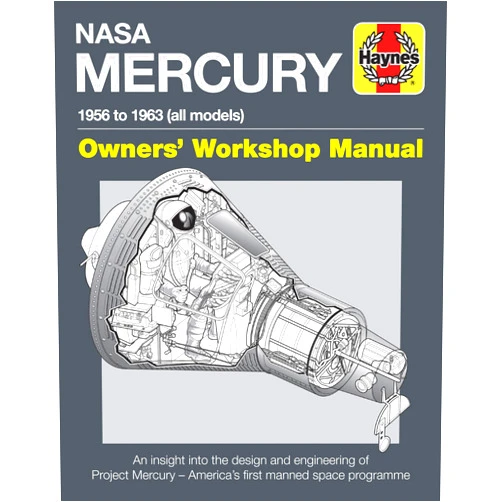 By Dr. David Baker (Author) NASA Mercury - 1956 to 1963 (all models): An insight into the design and engineering of Project Mercury - America's first manned space programme (Owners' Workshop Manual)