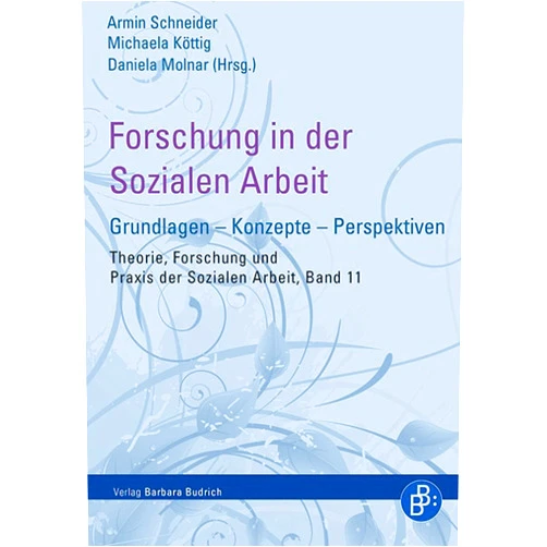 German Edition by Armin Schneider (Editor), Michaela Köttig (Editor), Daniela Molnar (Editor) & 0 more Format: Kindle Edition Forschung in der Sozialen Arbeit: Grundlagen – Konzepte – Perspektiven (Theorie, Forschung und Praxis der Sozialen Arbeit 11) (German Edition)