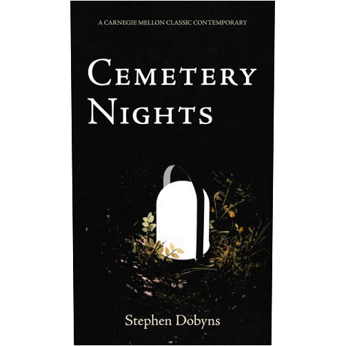 Stephen Dobyns Cemetery Nights (Carnegie Mellon Classic Contemporary Poetry Series)