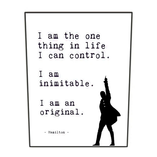 Buffay Positive Affirmations Wall Decor - Hamilton Musical Quote Wall Art - Classroom Office Decor - Lin-Manuel Miranda Broadway Lyrics - Inspirational Poster - UNFRAMED Print (8