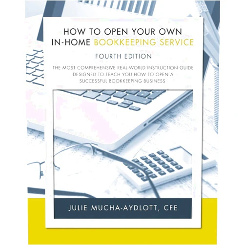 Julie Mucha-Aydlott How to Open Your Own in-Home Bookkeeping Service 4th Edition