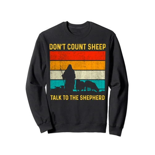 Don't Count Sheep Talk To The Shepherd Gift Cute Don't Count Sheep Talk To The Shepherd Sweatshirt
