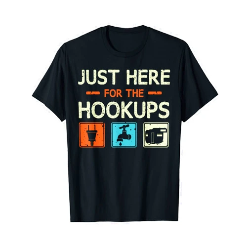 Camping RV Caravan Motorhome Trailer Apparel Just Here For The Hookups - Funny Camper Camping RV Caravan T-Shirt