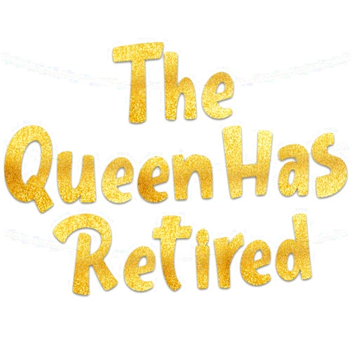 Sterling James Co. The Queen Has Retired Gold Glitter Banner – Women’s Retirement Party Supplies, Gifts and Decorations