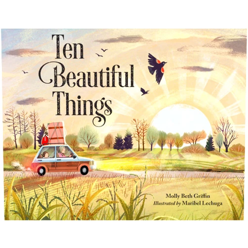 Molly Griffin,Maribel Lechuga Ten Beautiful Things