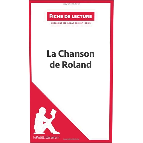 French Edition by Vincent lePetitLitteraire (Author), Vincent Jooris (Author) La Chanson de Roland (Fiche de lecture): Analyse complète et résumé détaillé de l'oeuvre (French Edition)